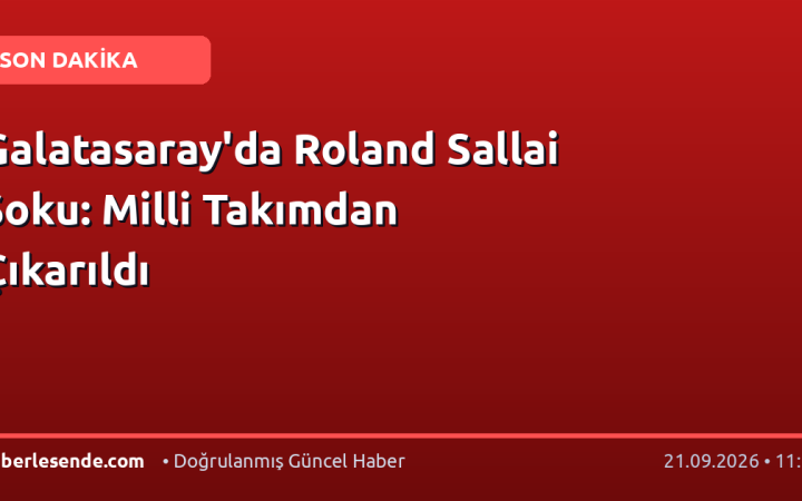 Galatasaray'da Roland Sallai Şoku: Milli Takımdan Çıkarıldı