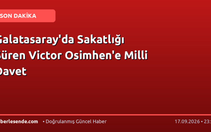 Galatasaray'da Sakatlığı Süren Victor Osimhen'e Milli Davet