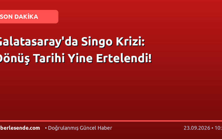 Galatasaray'da Singo Krizi: Dönüş Tarihi Yine Ertelendi!