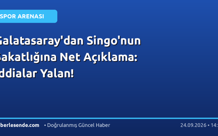 Galatasaray'dan Singo'nun Sakatlığına Net Açıklama: İddialar Yalan!