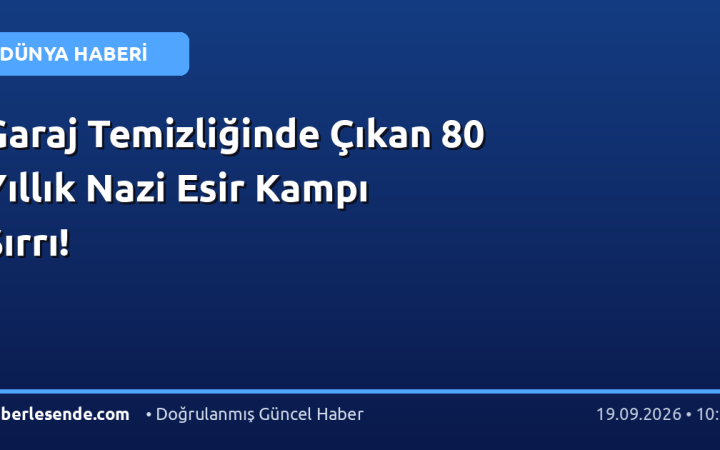 Garaj Temizliğinde Çıkan 80 Yıllık Nazi Esir Kampı Sırrı!