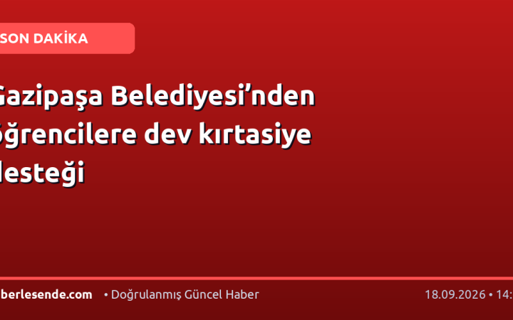 Gazipaşa Belediyesi’nden öğrencilere dev kırtasiye desteği
