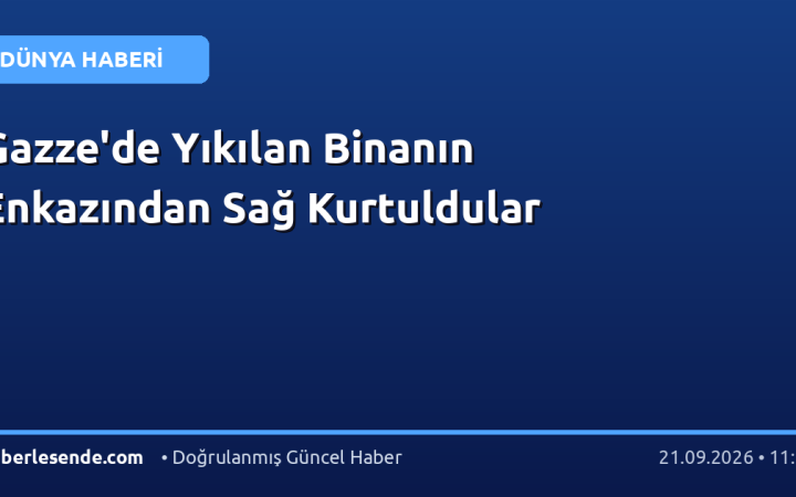 Gazze'de Yıkılan Binanın Enkazından Sağ Kurtuldular