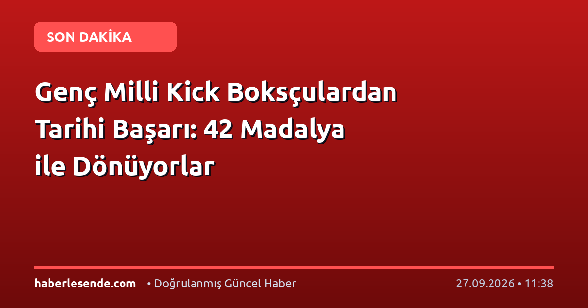 Genç Milli Kick Boksçulardan Tarihi Başarı: 42 Madalya ile Dönüyorlar