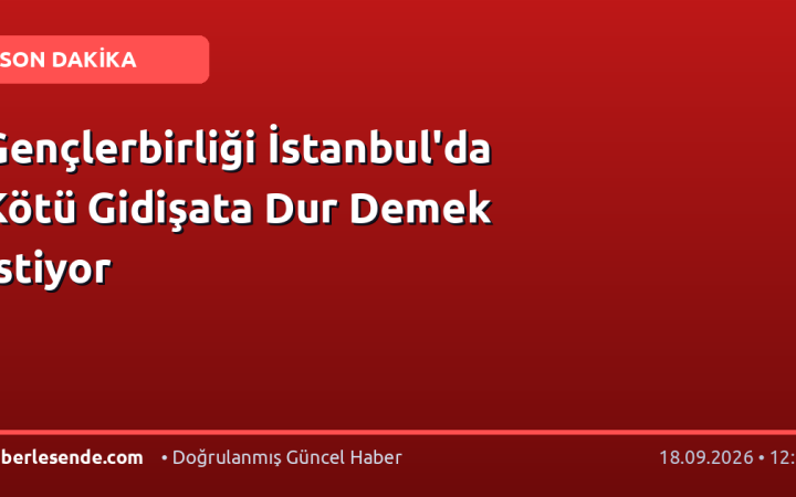 Gençlerbirliği İstanbul'da Kötü Gidişata Dur Demek İstiyor