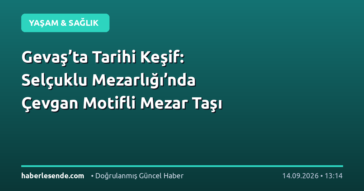 Gevaş’ta Tarihi Keşif: Selçuklu Mezarlığı’nda Çevgan Motifli Mezar Taşı