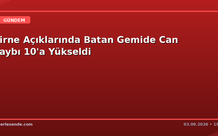 Girne Açıklarında Batan Gemide Can Kaybı 10'a Yükseldi