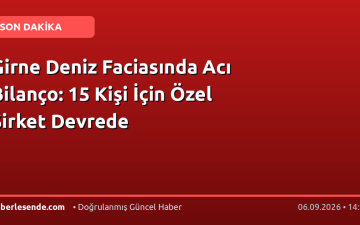 Girne Deniz Faciasında Acı Bilanço: 15 Kişi İçin Özel Şirket Devrede