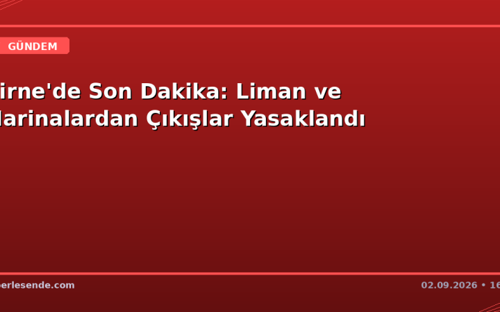Girne'de Son Dakika: Liman ve Marinalardan Çıkışlar Yasaklandı