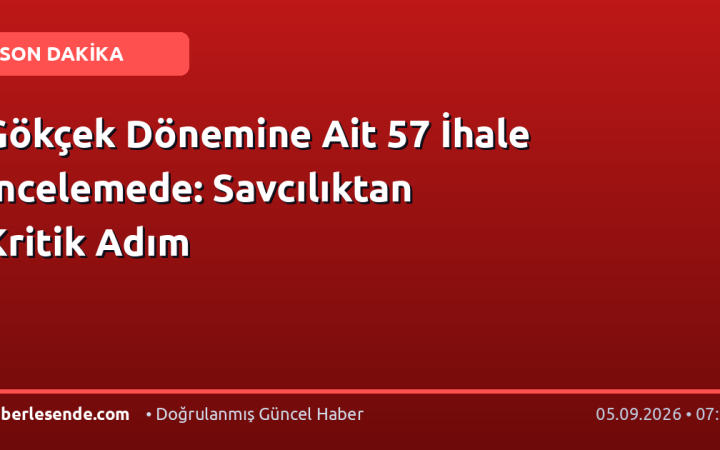 Gökçek Dönemine Ait 57 İhale İncelemede: Savcılıktan Kritik Adım