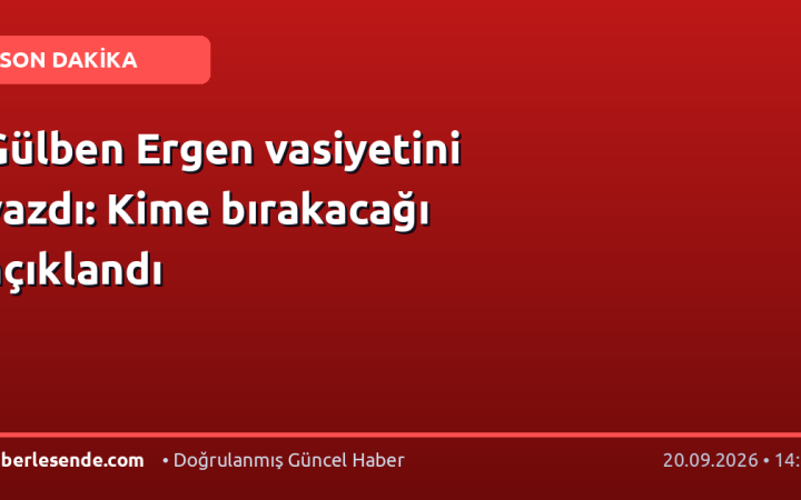 Gülben Ergen vasiyetini yazdı: Kime bırakacağı açıklandı