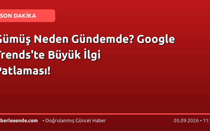 Gümüş Neden Gündemde? Google Trends'te Büyük İlgi Patlaması!