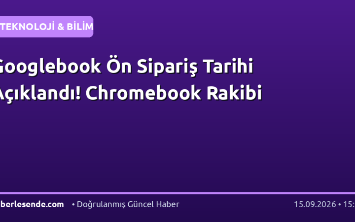 Googlebook Ön Sipariş Tarihi Açıklandı! Chromebook Rakibi