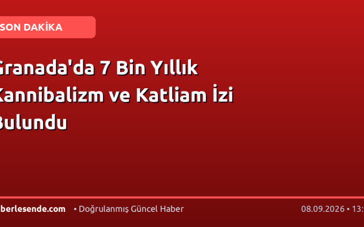 Granada'da 7 Bin Yıllık Kannibalizm ve Katliam İzi Bulundu
