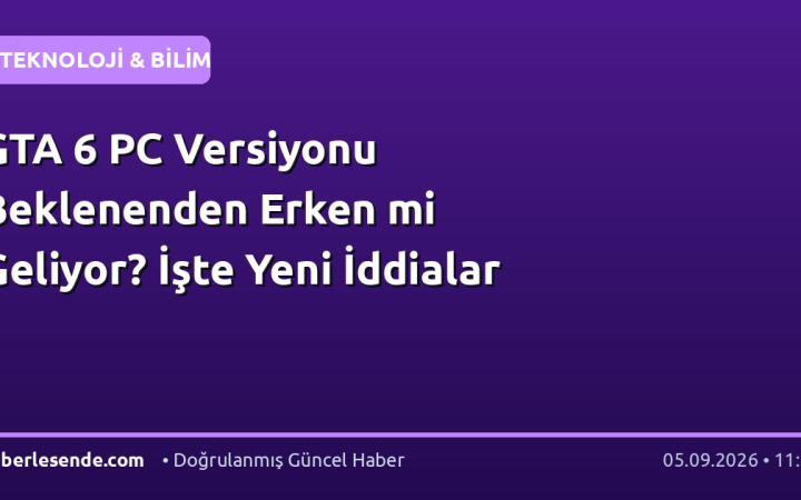 GTA 6 PC Versiyonu Beklenenden Erken mi Geliyor? İşte Yeni İddialar