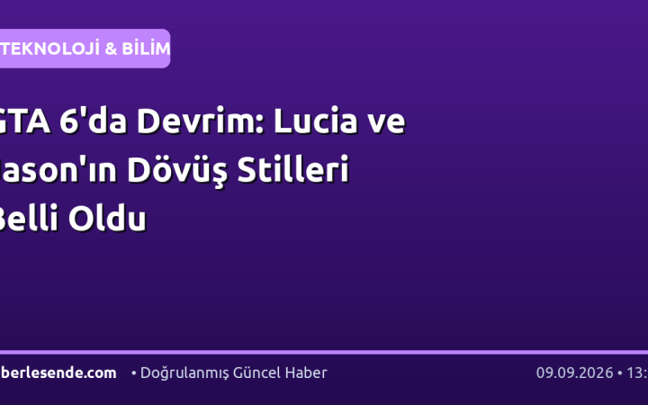 GTA 6'da Devrim: Lucia ve Jason'ın Dövüş Stilleri Belli Oldu