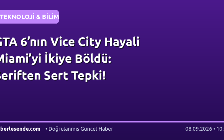 GTA 6’nın Vice City Hayali Miami’yi İkiye Böldü: Şeriften Sert Tepki!