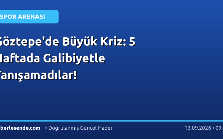 Göztepe'de Büyük Kriz: 5 Haftada Galibiyetle Tanışamadılar!