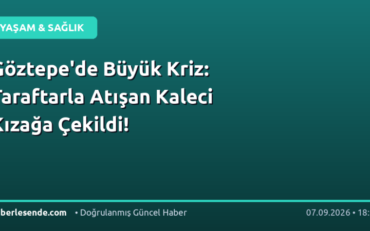 Göztepe'de Büyük Kriz: Taraftarla Atışan Kaleci Kızağa Çekildi!