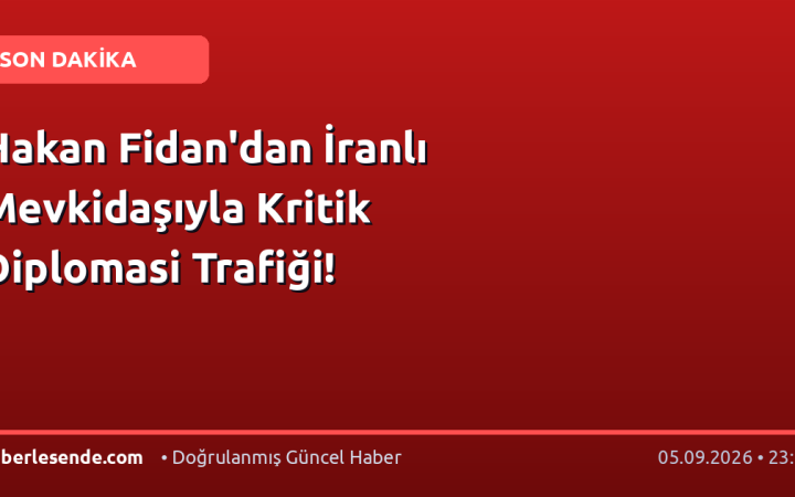 Hakan Fidan'dan İranlı Mevkidaşıyla Kritik Diplomasi Trafiği!