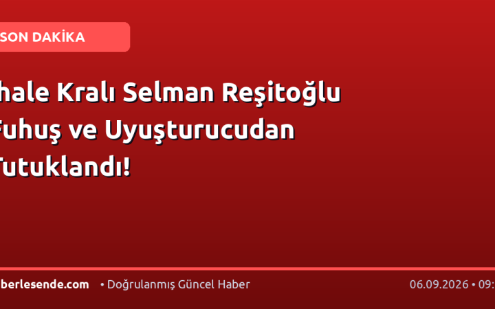İhale Kralı Selman Reşitoğlu Fuhuş ve Uyuşturucudan Tutuklandı!