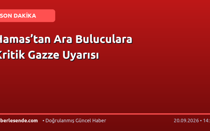 Hamas’tan Ara Buluculara Kritik Gazze Uyarısı