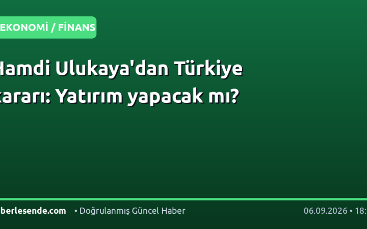 Hamdi Ulukaya'dan Türkiye kararı: Yatırım yapacak mı?