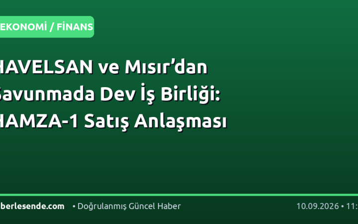 HAVELSAN ve Mısır’dan Savunmada Dev İş Birliği: HAMZA-1 Satış Anlaşması