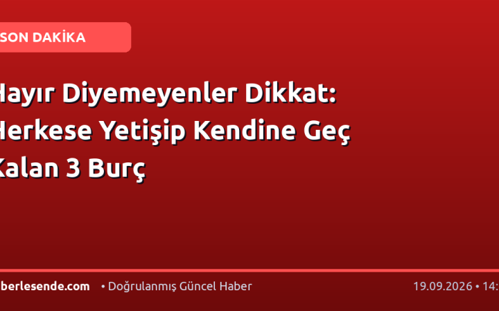 Hayır Diyemeyenler Dikkat: Herkese Yetişip Kendine Geç Kalan 3 Burç