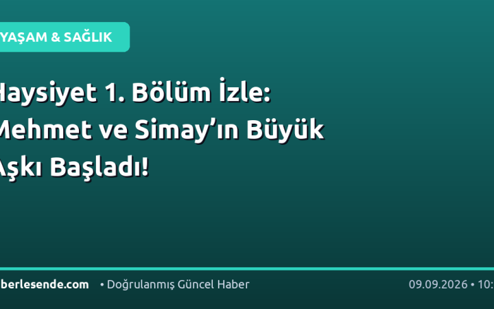 Haysiyet 1. Bölüm İzle: Mehmet ve Simay’ın Büyük Aşkı Başladı!