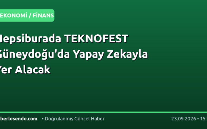 Hepsiburada TEKNOFEST Güneydoğu'da Yapay Zekayla Yer Alacak