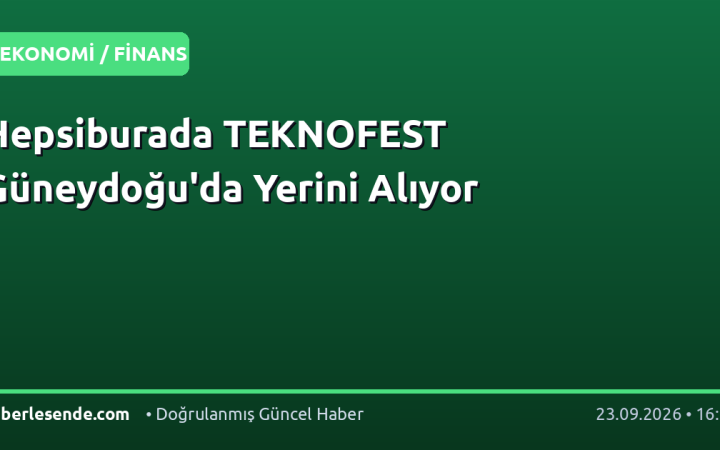Hepsiburada TEKNOFEST Güneydoğu'da Yerini Alıyor