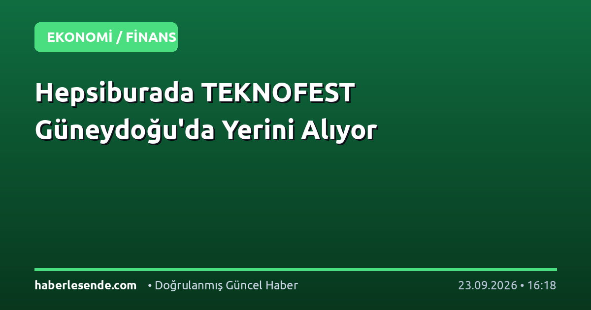 Hepsiburada TEKNOFEST Güneydoğu'da Yerini Alıyor