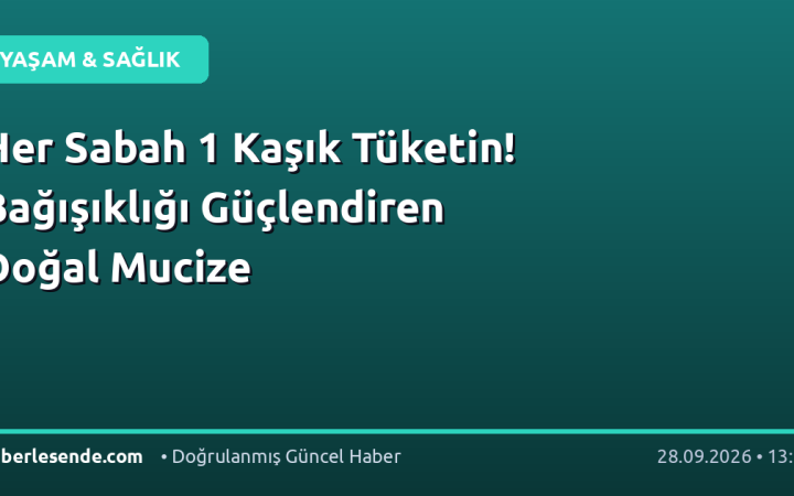 Her Sabah 1 Kaşık Tüketin! Bağışıklığı Güçlendiren Doğal Mucize