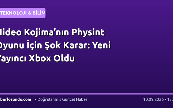 Hideo Kojima’nın Physint Oyunu İçin Şok Karar: Yeni Yayıncı Xbox Oldu