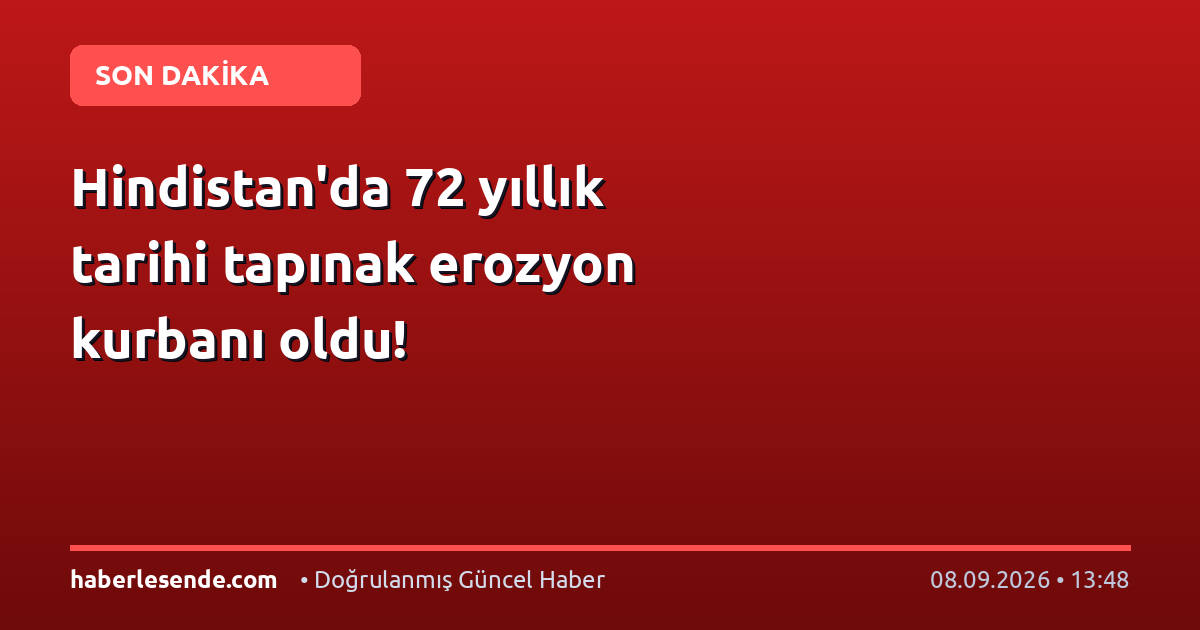 Hindistan'da 72 yıllık tarihi tapınak erozyon kurbanı oldu!