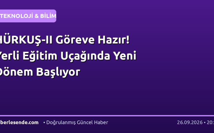 HÜRKUŞ-II Göreve Hazır! Yerli Eğitim Uçağında Yeni Dönem Başlıyor