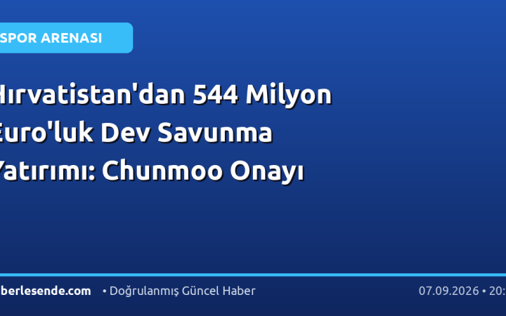 Hırvatistan'dan 544 Milyon Euro'luk Dev Savunma Yatırımı: Chunmoo Onayı