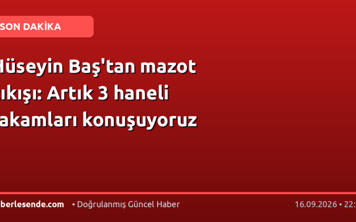 Hüseyin Baş'tan mazot çıkışı: Artık 3 haneli rakamları konuşuyoruz