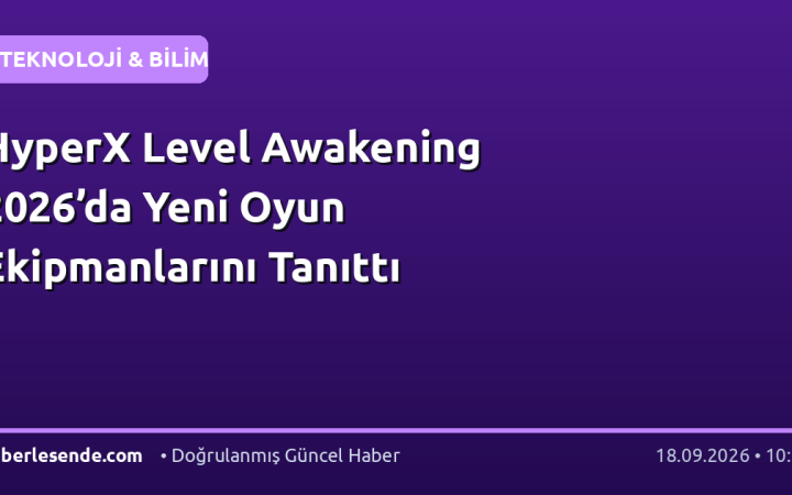 HyperX Level Awakening 2026’da Yeni Oyun Ekipmanlarını Tanıttı