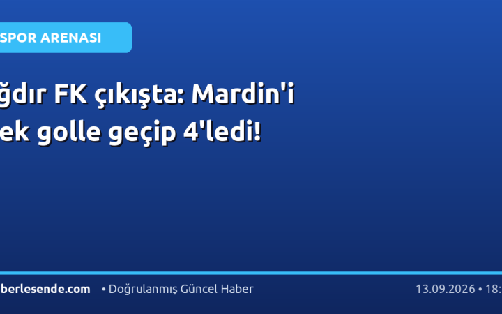 Iğdır FK çıkışta: Mardin'i tek golle geçip 4'ledi!