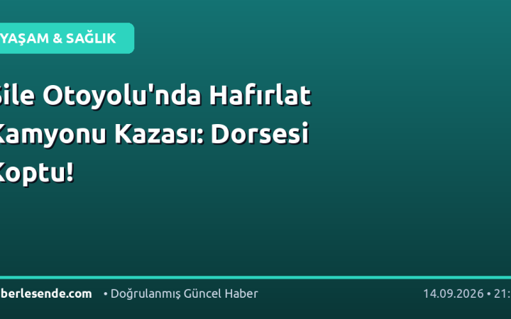 Şile Otoyolu'nda Hafırlat Kamyonu Kazası: Dorsesi Koptu!