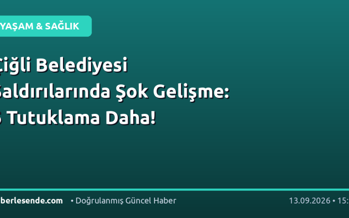 Çiğli Belediyesi Saldırılarında Şok Gelişme: 6 Tutuklama Daha!