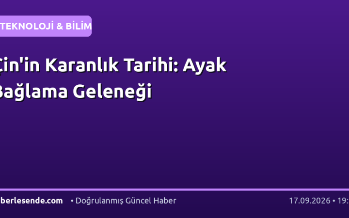 Çin'in Karanlık Tarihi: Ayak Bağlama Geleneği