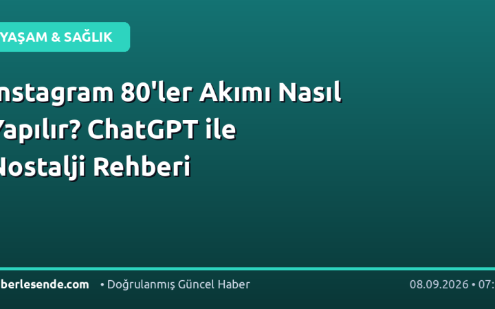 Instagram 80'ler Akımı Nasıl Yapılır? ChatGPT ile Nostalji Rehberi