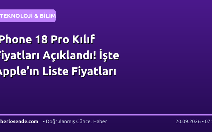 iPhone 18 Pro Kılıf Fiyatları Açıklandı! İşte Apple’ın Liste Fiyatları