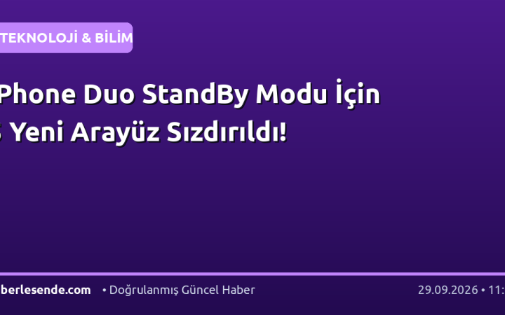 iPhone Duo StandBy Modu İçin 5 Yeni Arayüz Sızdırıldı!