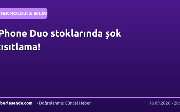 iPhone Duo stoklarında şok kısıtlama!