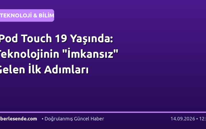 iPod Touch 19 Yaşında: Teknolojinin "İmkansız" Gelen İlk Adımları