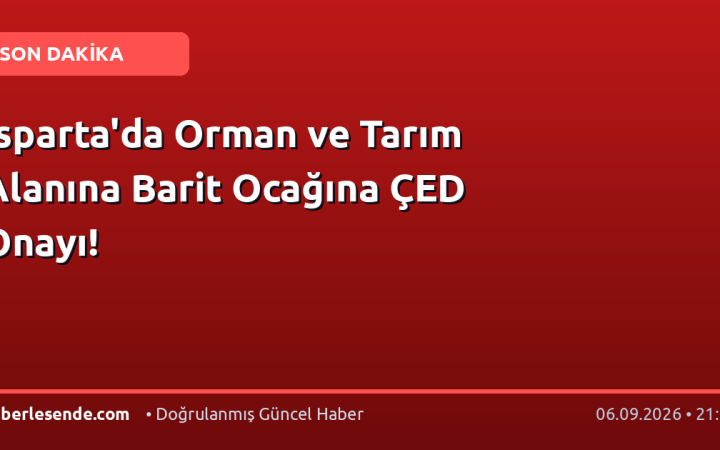 Isparta'da Orman ve Tarım Alanına Barit Ocağına ÇED Onayı!